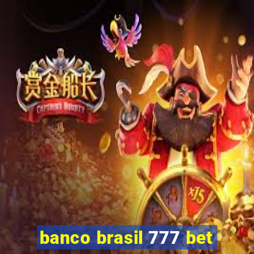 banco brasil 777 bet